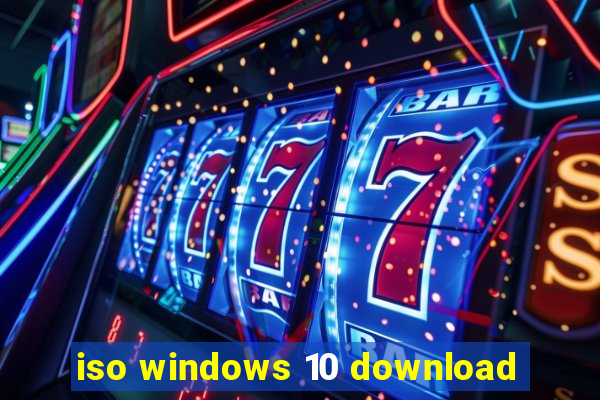 iso windows 10 download